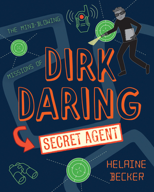 Dirk Daring, Secret Agent by Helaine Becker