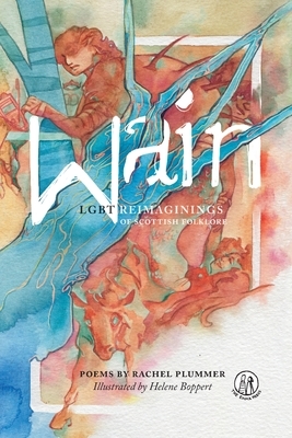 Wain: LGBT reimaginings of Scottish folktales by Rachel Plummer