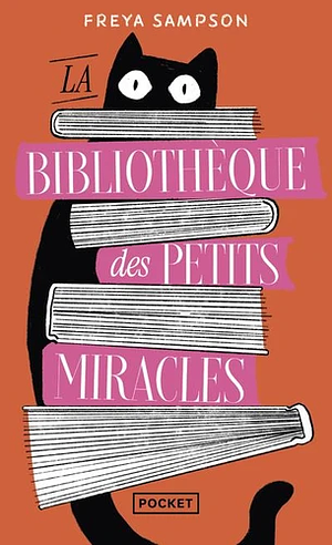 La bibliothèque des petits miracles by Freya Sampson