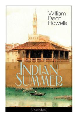 Indian Summer (Unabridged): A Florence Romance by William Dean Howells