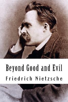 Beyond Good and Evil by Friedrich Nietzsche