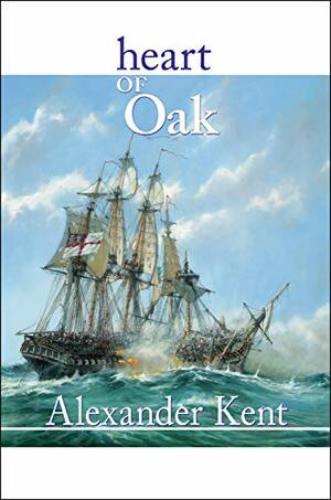 Heart of Oak by Alexander Kent