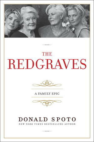 The Redgraves: A Family Epic by Donald Spoto