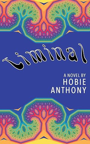 Liminal by Hobie Anthony