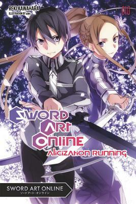 Sword Art Online 10: Alicization Running by Reki Kawahara