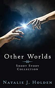 Other Worlds by Natalie J. Holden
