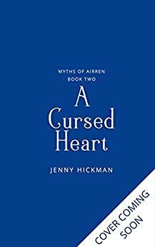 A Cursed Heart by Jenny Hickman