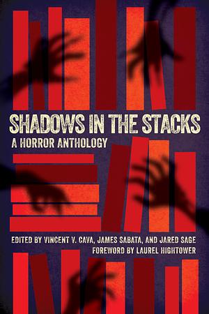 Shadows in the Stacks: A Horror Anthology by Vincent V. Cava, James Sabata