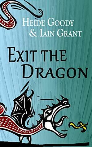 Exit the Dragon by Iain Grant, Heide Goody