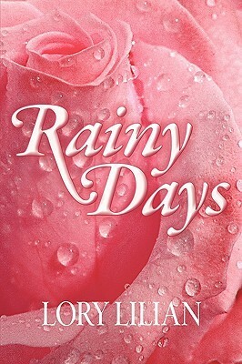 Rainy Days - An Alternative Journey from Pride and Prejudice to Passion and Love by Lory Lilian