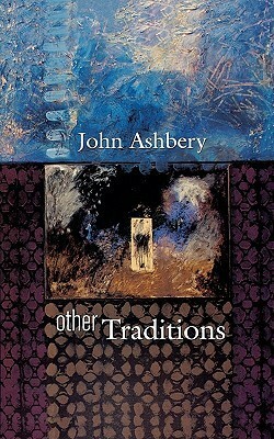 Other Traditions by John Ashbery