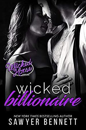 Wicked Billionaire by Sawyer Bennett