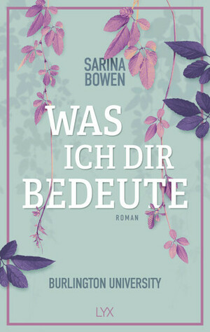 Was ich dir bedeute - Burlington University by Sarina Bowen