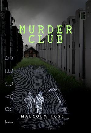 Murder Club by Malcolm Rose
