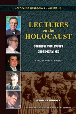 Lectures on the Holocaust: Controversial Issues Cross-Examined by Germar Rudolf