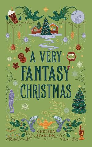 A Very Fantasy Christmas by Chelsea Starling