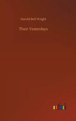 Their Yesterdays by Harold Bell Wright