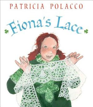 Fiona's Lace by Patricia Polacco