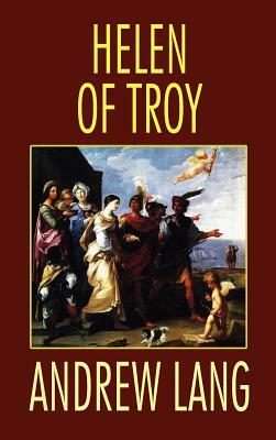 Helen of Troy by Andrew Lang