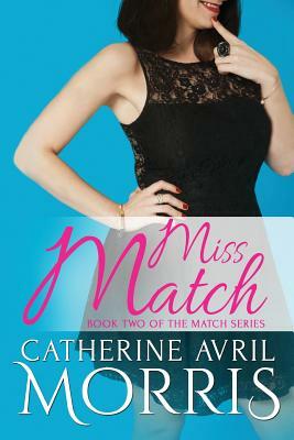 Miss Match by Catherine Avril Morris