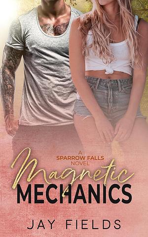 Magnetic Mechanics by Jay Fields