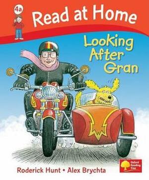 Looking After Gran by Alex Brychta, Roderick Hunt