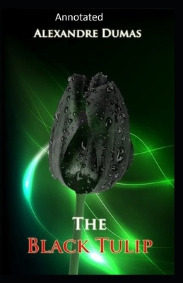 The Black Tulip- Original(Annotated) by Alexandre Dumas