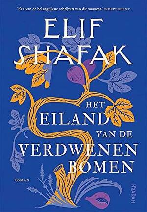 Het eiland van de verdwenen bomen by Elif Shafak