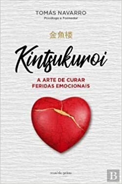 Kintsukuroi - a arte de curar feridas emocionais by Tomás Navarro