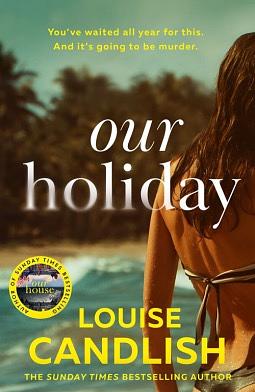 Our Holiday by Louise Candlish