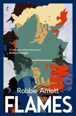 Flames by Robbie Arnott