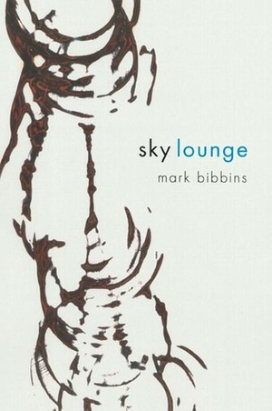 Sky Lounge by Mark Bibbins