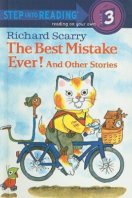 The Best Mistake Ever! and Other Stories by Richard Scarry
