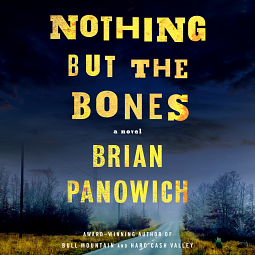 Nothing But the Bones by Brian Panowich