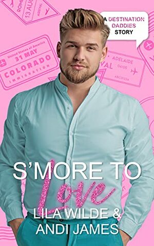 S'more to Love by Lila Wilde, Andi James