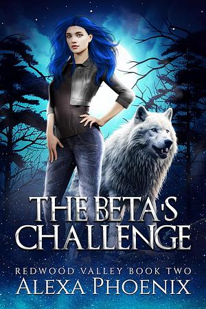 The Beta's Challenge by Alexa Phoenix