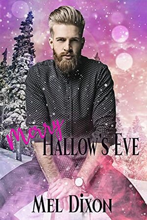 Merry Hallow's Eve: A Wild and Blood Thirsty Side Story by Mel Dixon