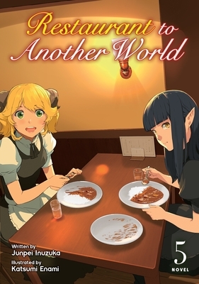 Restaurant to Another World (Light Novel) Vol. 5 by Junpei Inuzuka