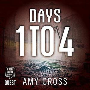 Days 1 to 4 by Amy Cross