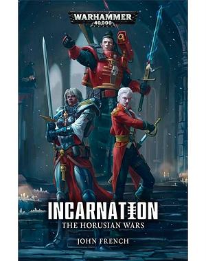 Horusian Wars: Incarnation by John French, John French