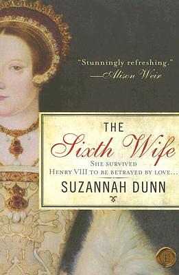 The Sixth Wife by Suzannah Dunn