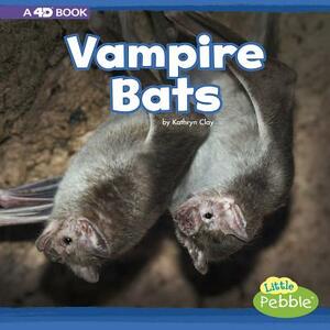 Vampire Bats: A 4D Book by Kathryn Clay