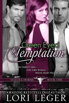 Green Eyed Temptation: Halos & Horns (Large Print) by Lori Leger