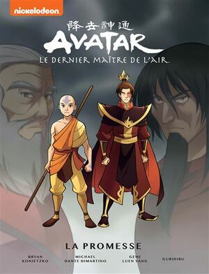 Avatar: Le dernier maître de l'air - La Promesse by Bryan Konietzko, Michael Dante DiMartino, Gene Luen Yang