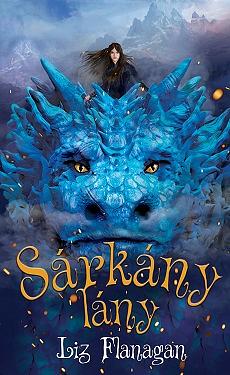 Sárkánylány by Liz Flanagan