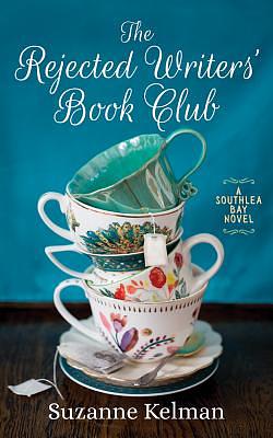 The Rejected Writers' Book Club by Suzanne Kelman