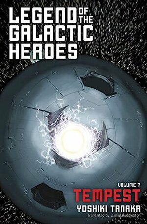 Legend of the Galactic Heroes, Vol. 7: Tempest by Daniel Huddleston, Yoshiki Tanaka