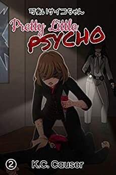 Pretty Little Psycho - Volume Two by K.C. Causer