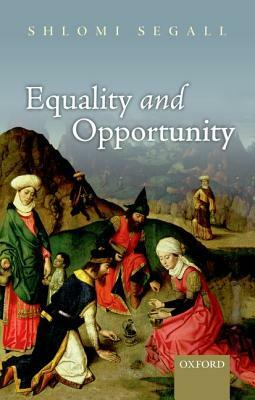 Equality and Opportunity by Shlomi Segall