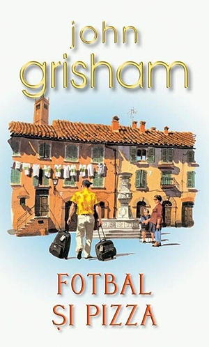 Fotbal si pizza by John Grisham